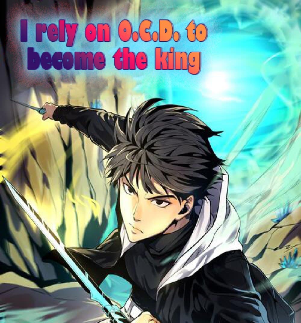 I Rely on OCD to Become the King 0-0