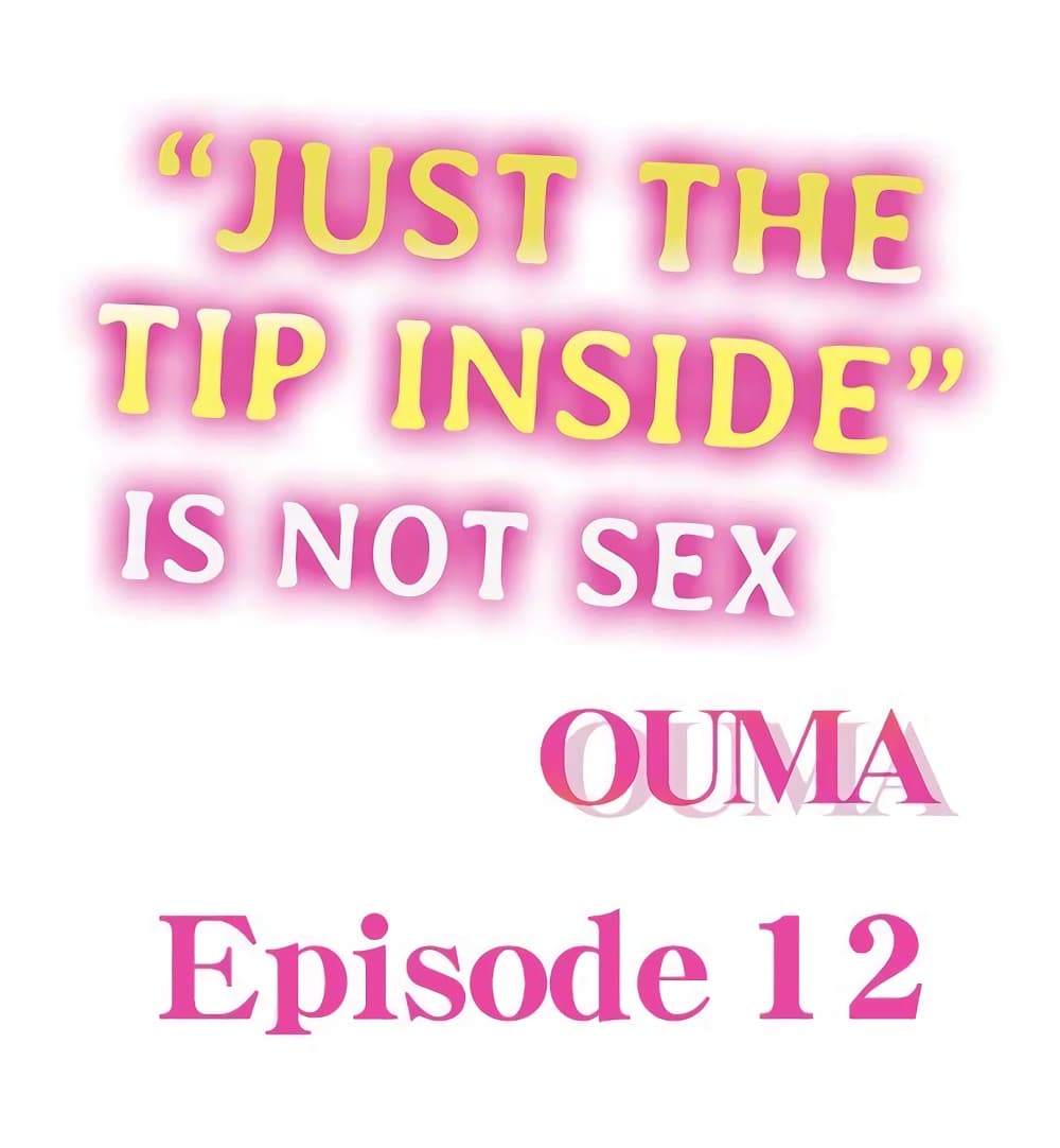 "Just The Tip Inside" is Not Sex 12-12
