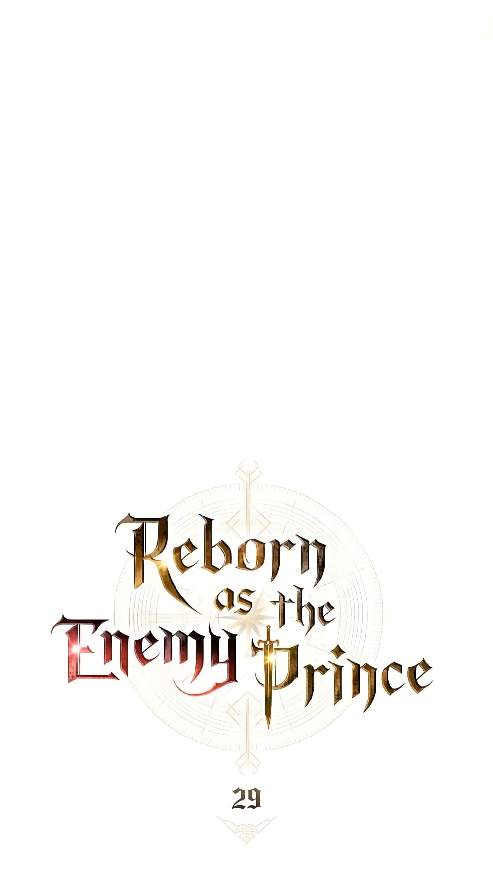 Reborn as the Enemy Prince 29-29