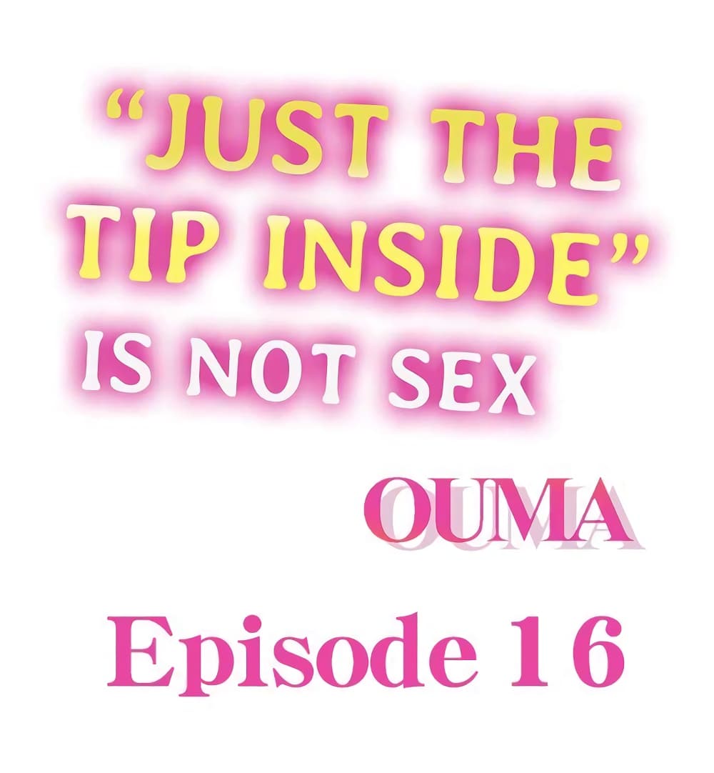 "Just The Tip Inside" is Not Sex 16-16