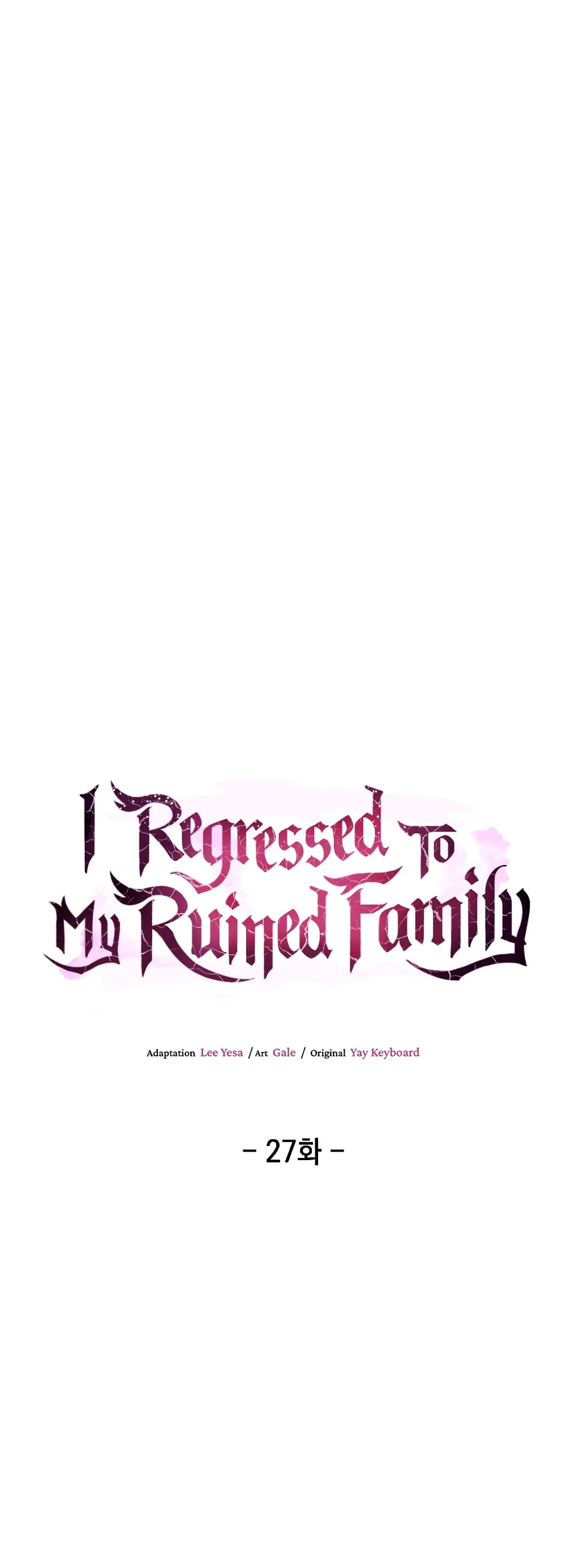 I Regressed to My Ruined Family 27-27