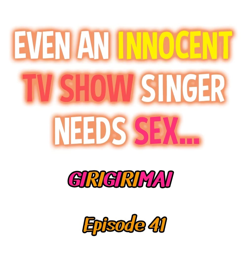 Even an Innocent TV Show Singer Needs Se… 41-41