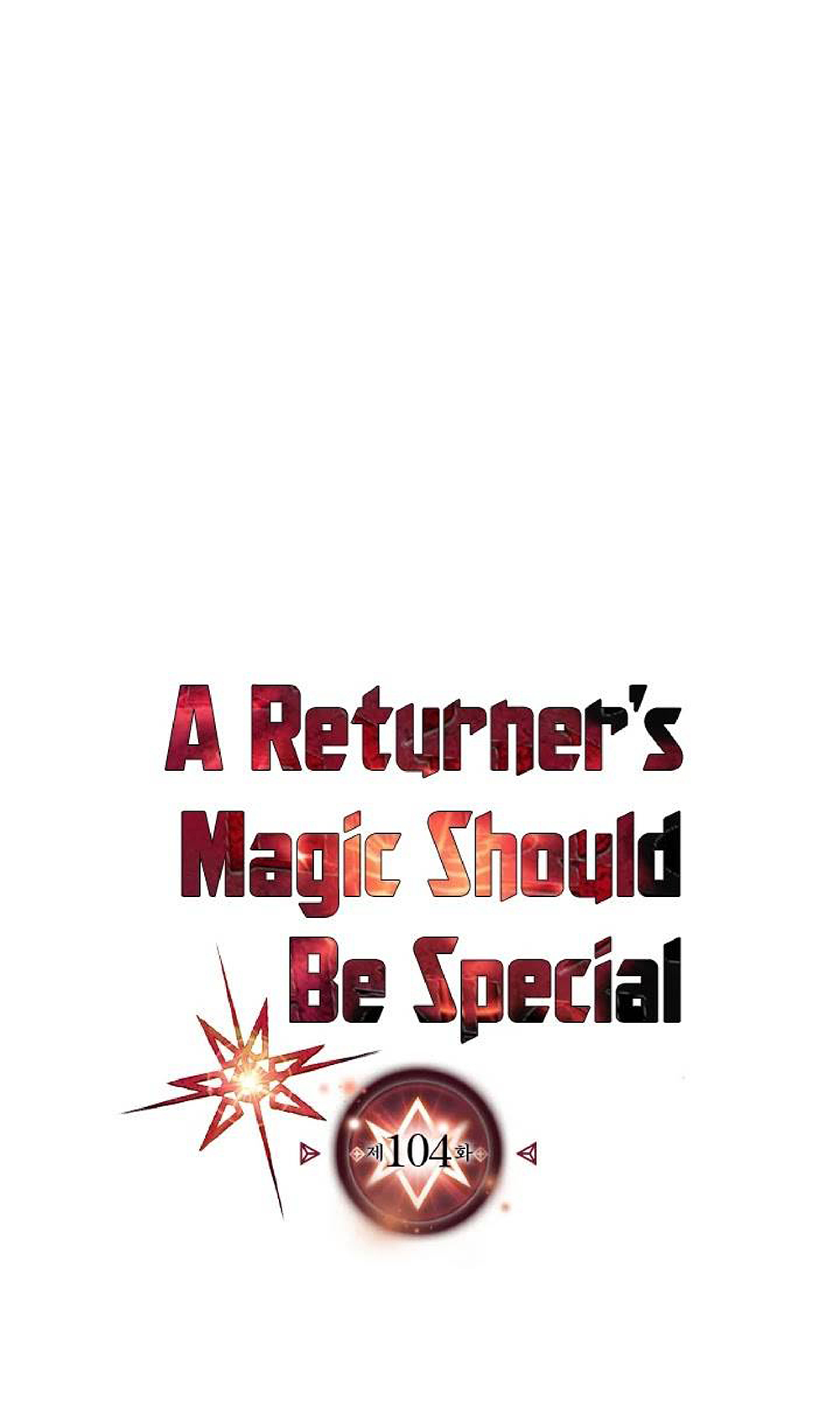 A Returner's Magic Should Be Special 104-104