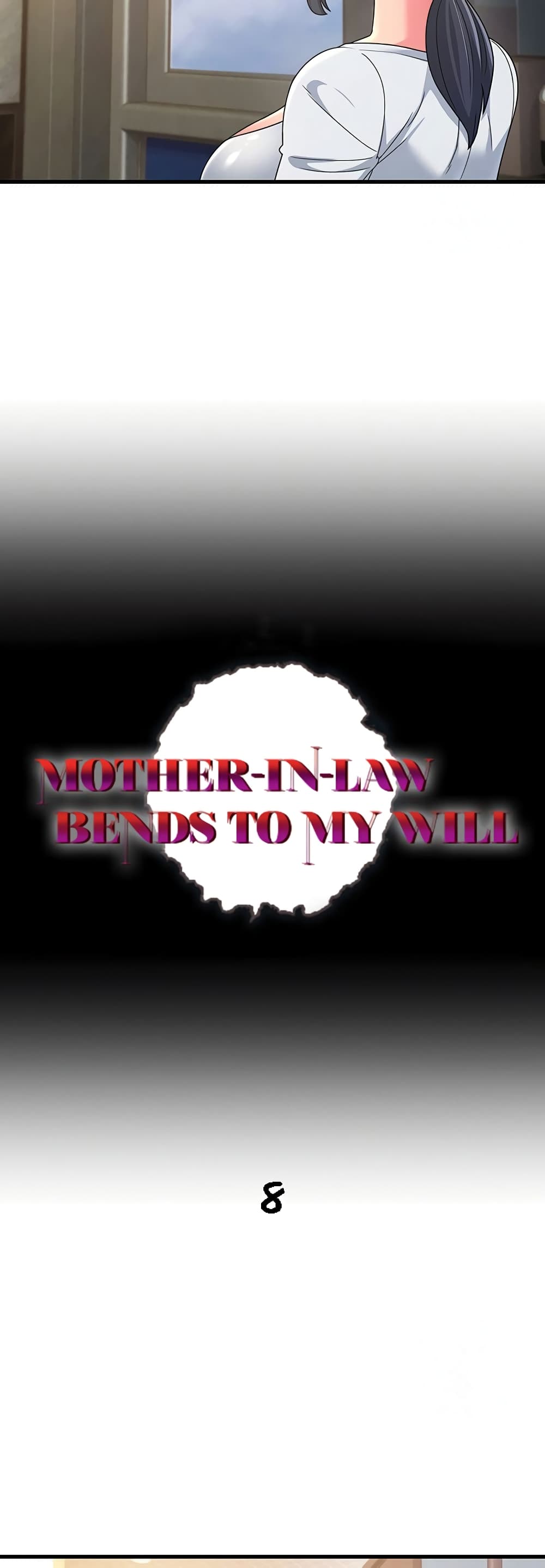 Mother-in-Law Bends To My Will 8-8