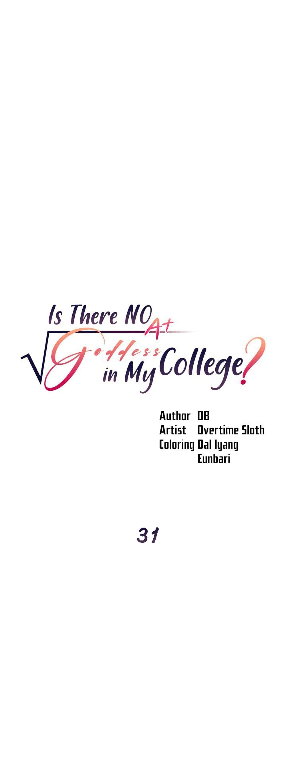 Is There No Goddess in My College? 31-31
