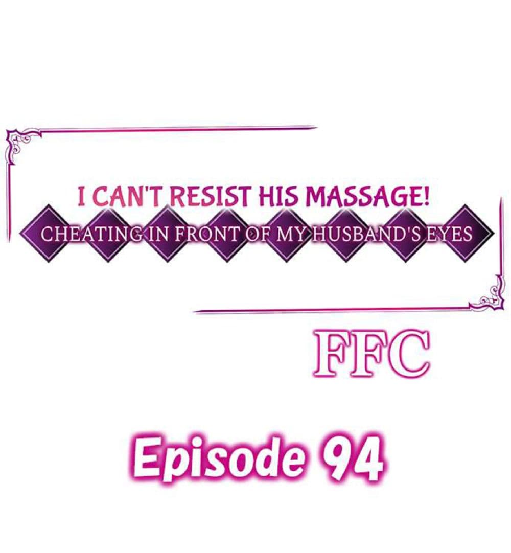 I Can't Resist His Massage! Cheating in Front of My Husband's Eyes ฉันถูกนวดจนเสร็จต่อหน้าคุณสามี 94-94