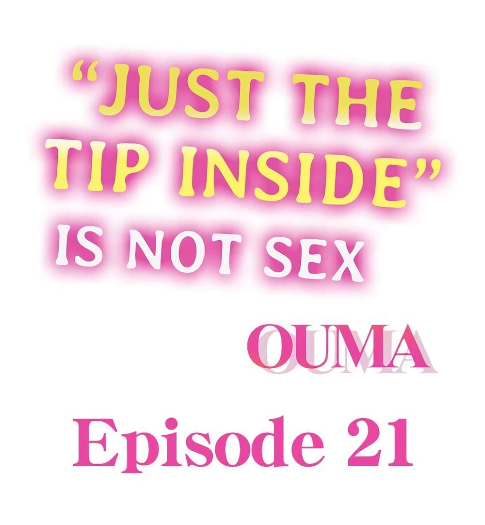 "Just The Tip Inside" is Not Sex 21-21