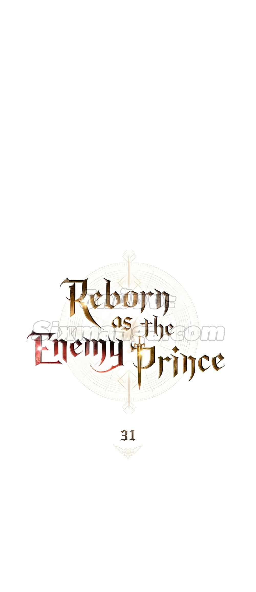 Reborn as the Enemy Prince 31-31