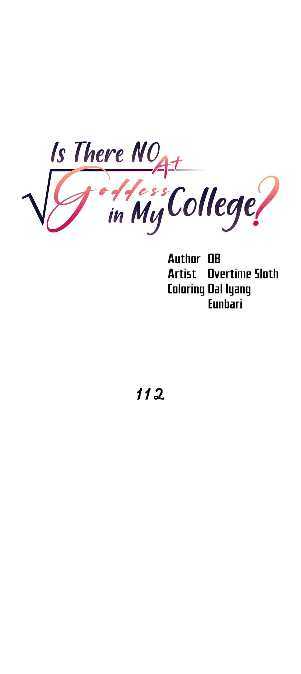 Is There No Goddess in My College? 112-112