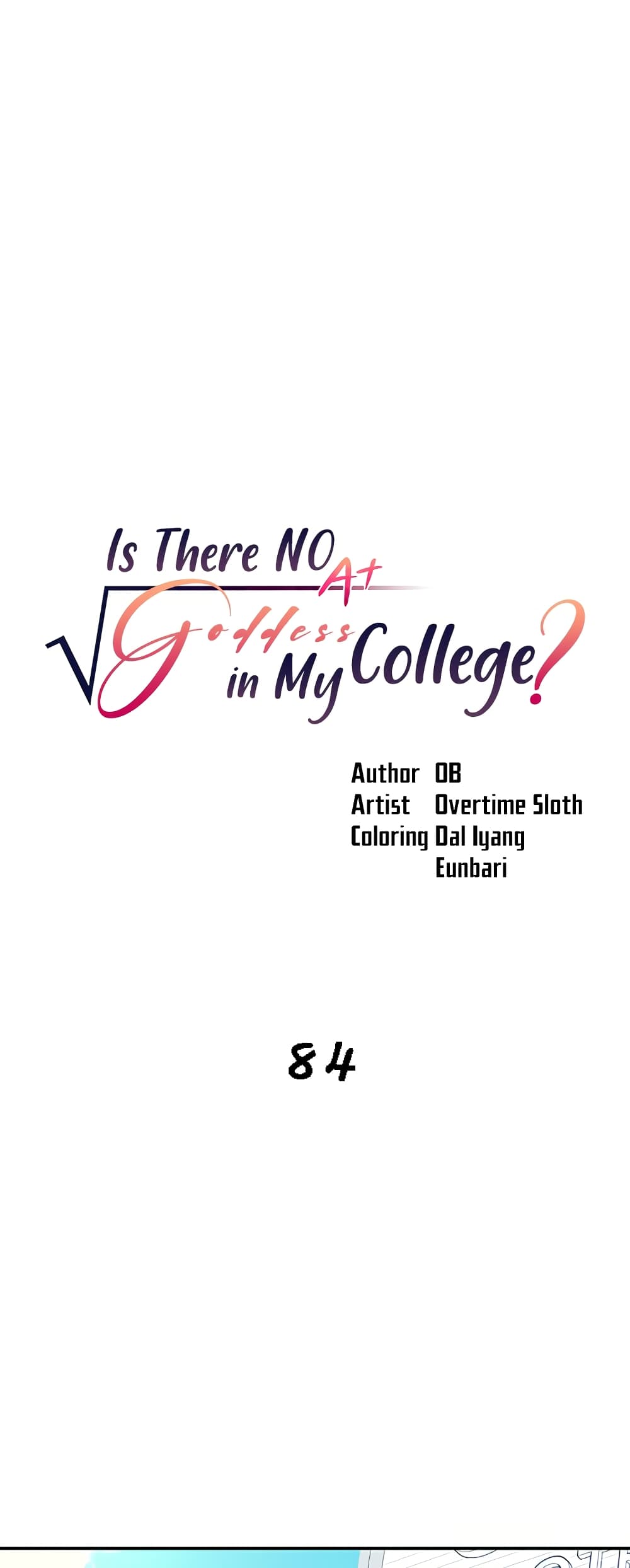Is There No Goddess in My College? 84-84
