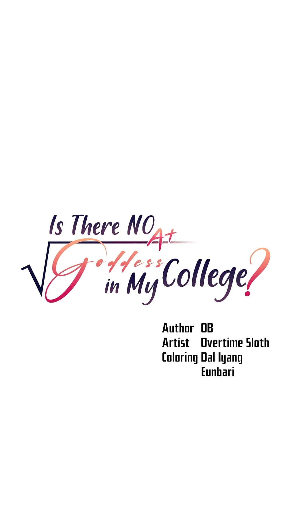 Is There No Goddess in My College? 55-55