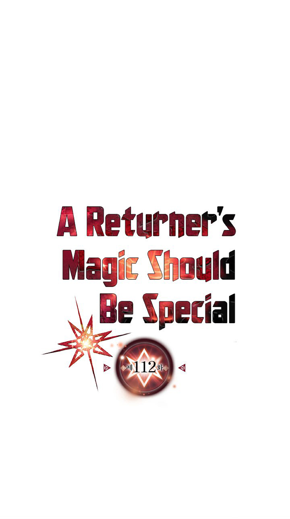 A Returner's Magic Should Be Special 112-112