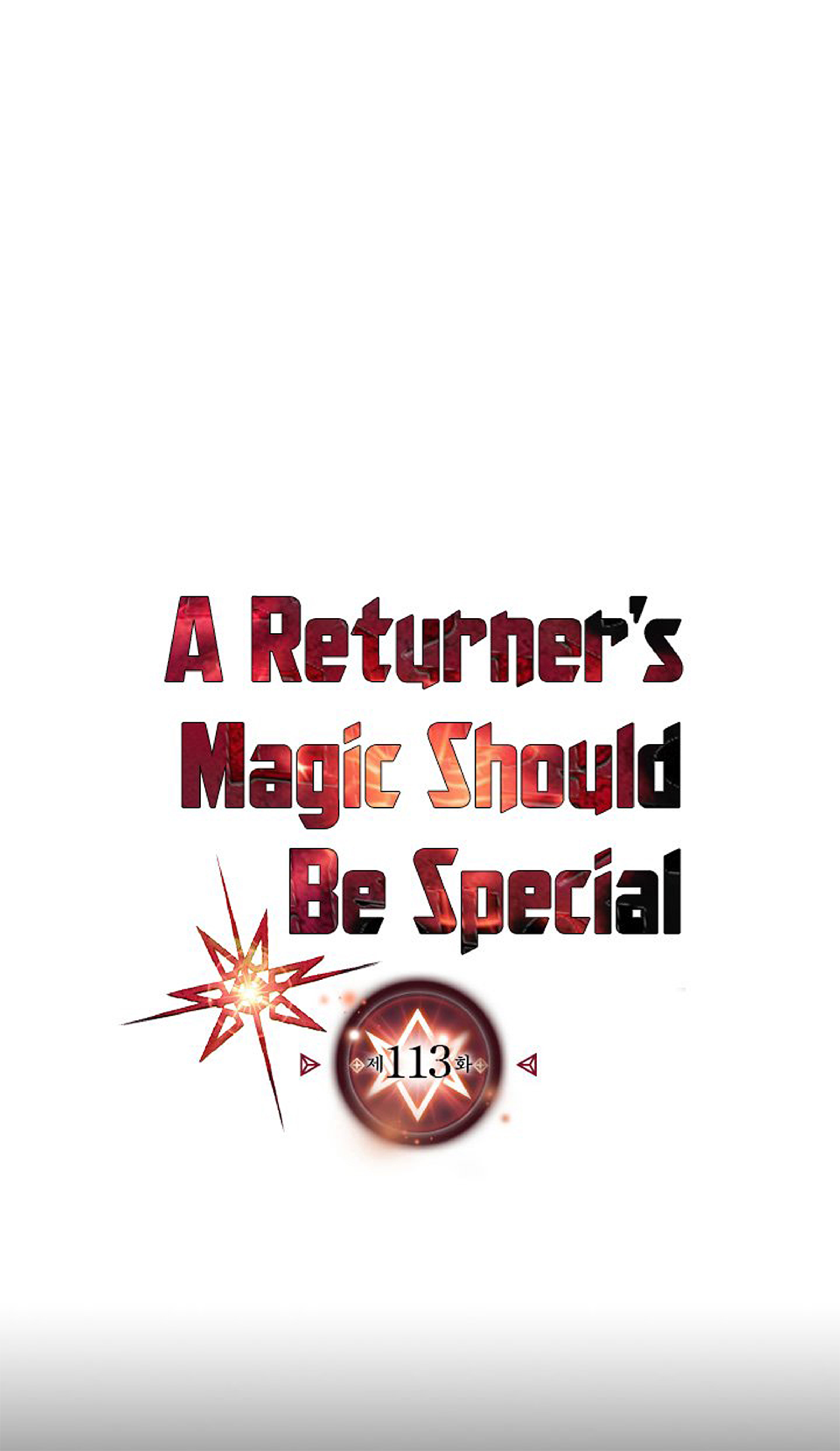 A Returner's Magic Should Be Special 113-113