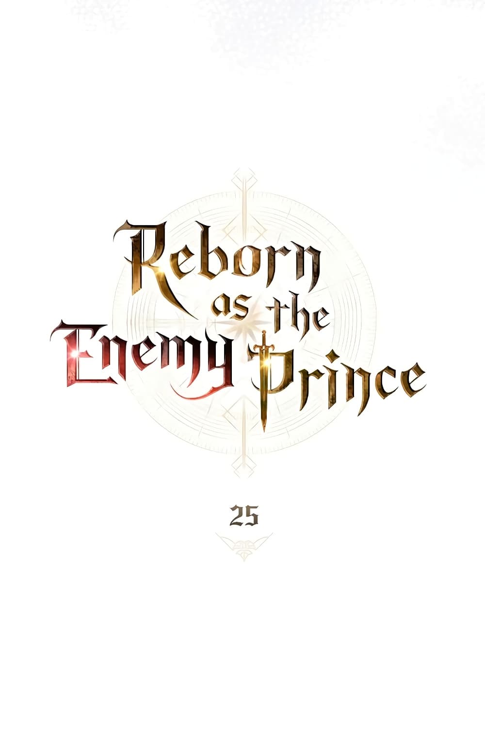 Reborn as the Enemy Prince 25-25
