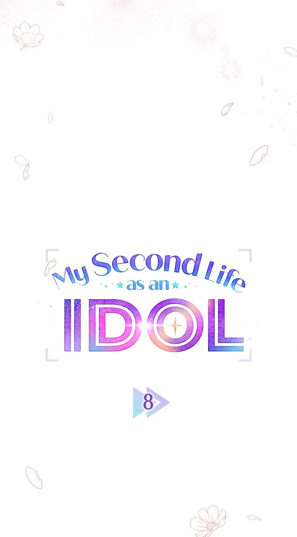 My Second Life as an Idol 8-8