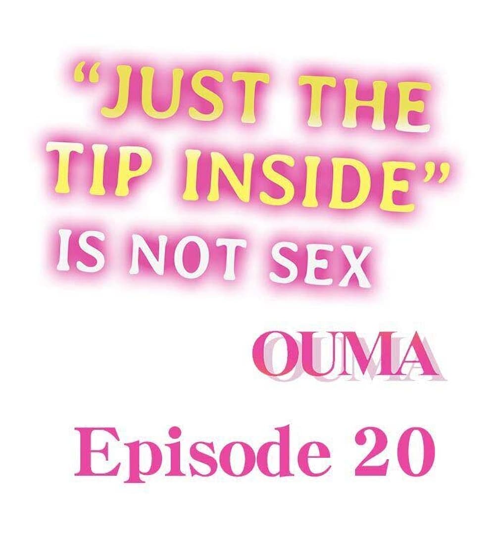 "Just The Tip Inside" is Not Sex 20-20