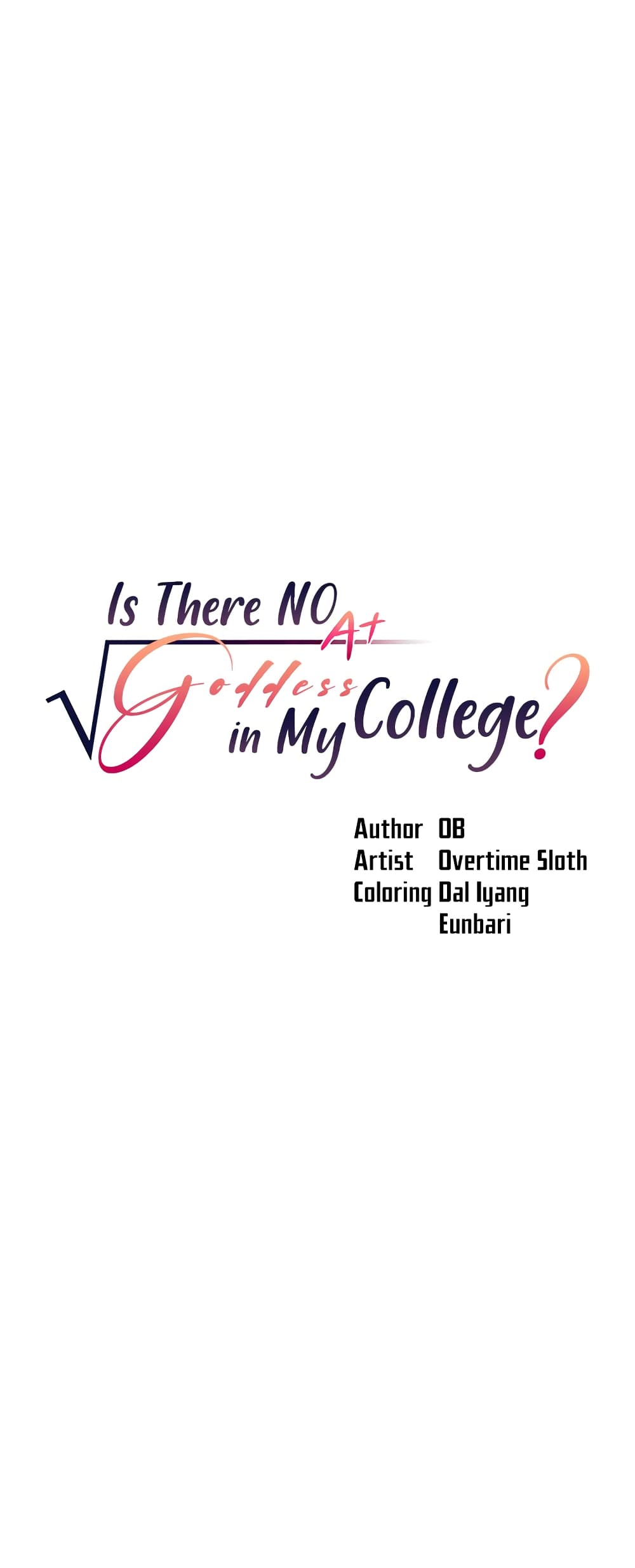 Is There No Goddess in My College? 73-73