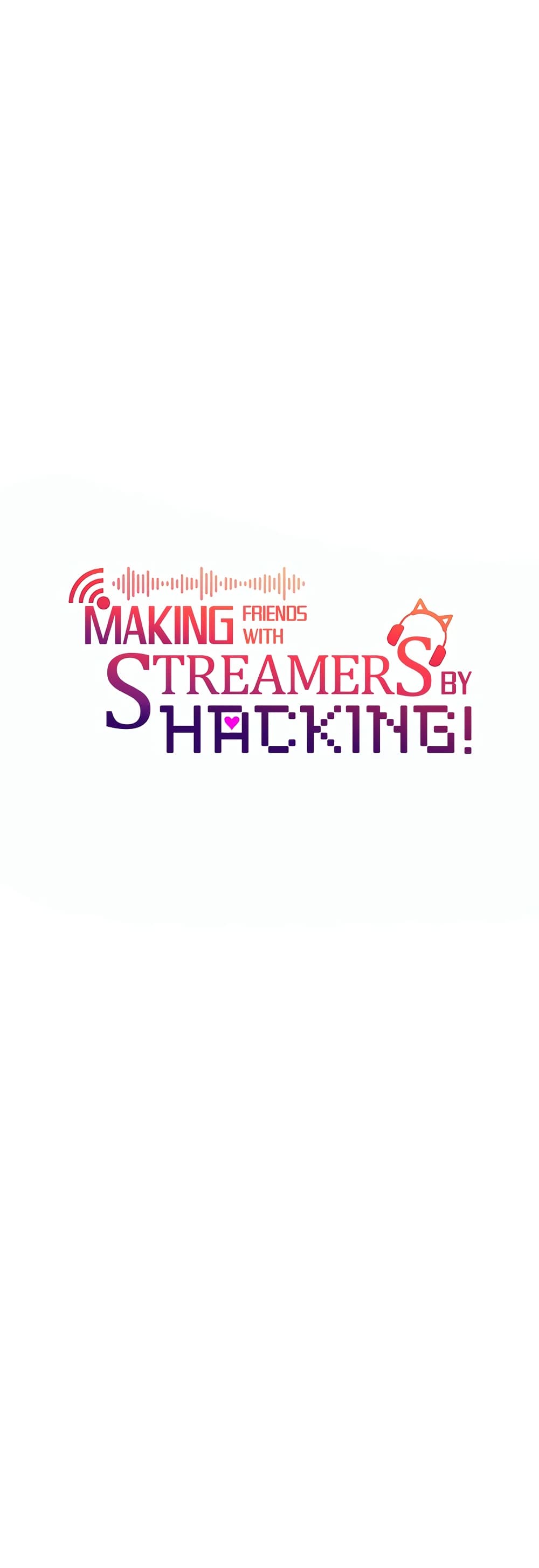 Making Friends With Streamers by Hacking! 7-7