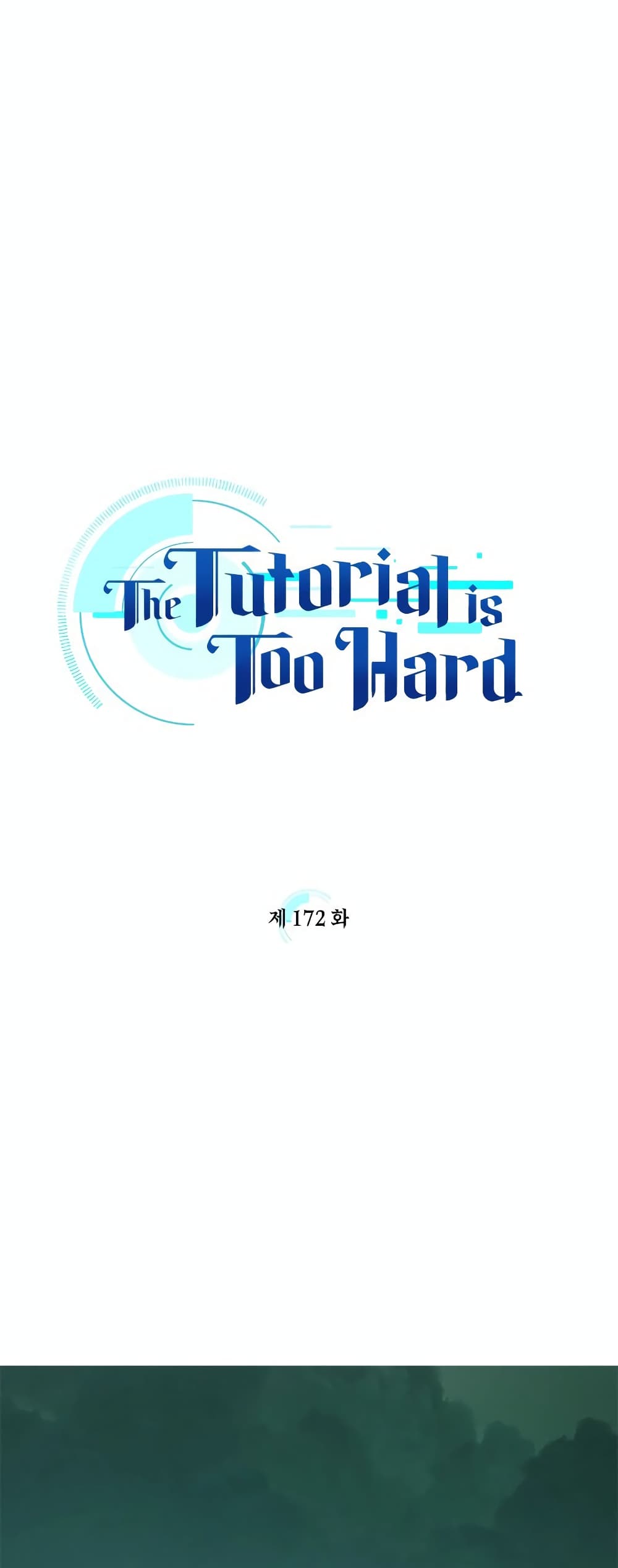 The Tutorial is Too Hard 172-172