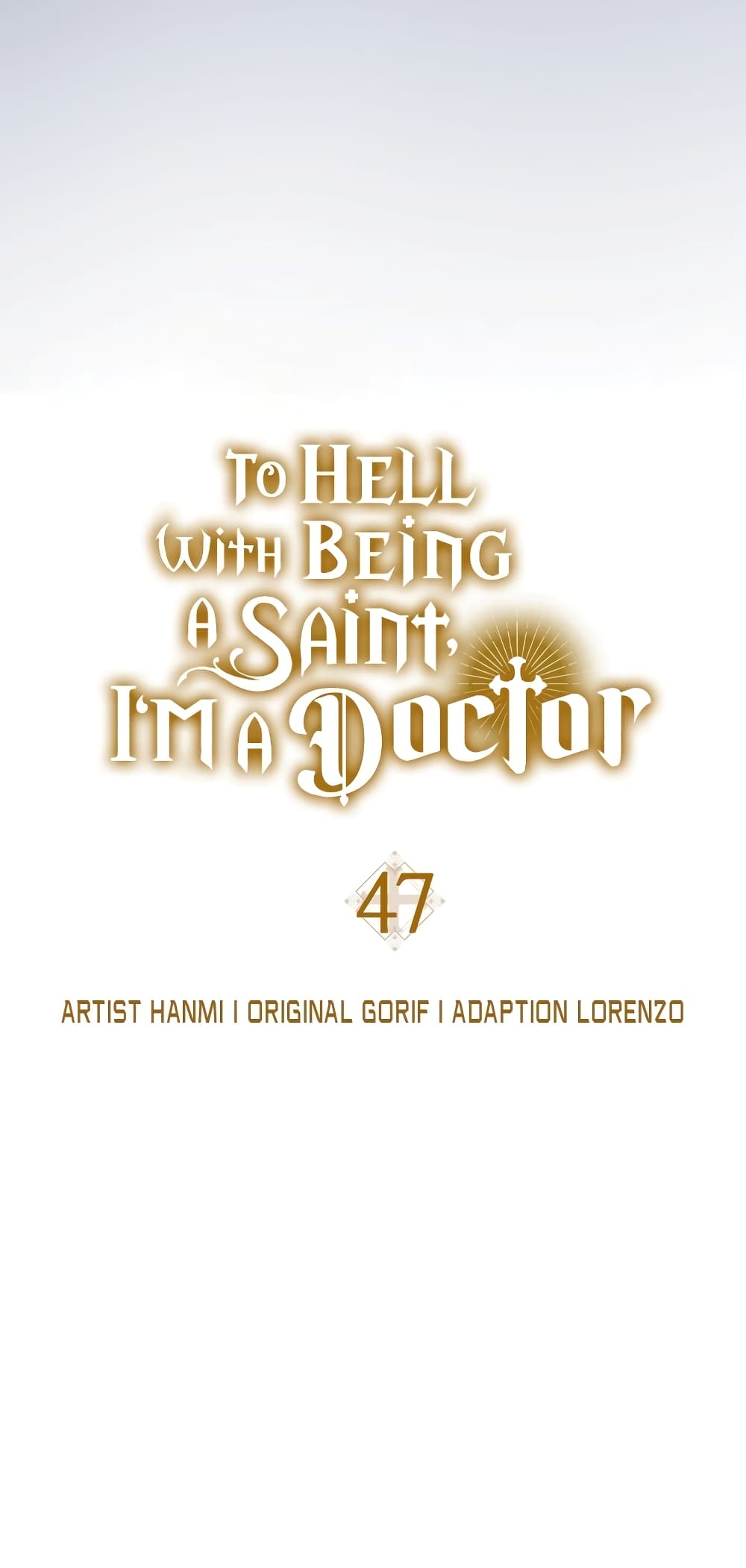 To Hell With Being A Saint, I’m A Doctor 47-47