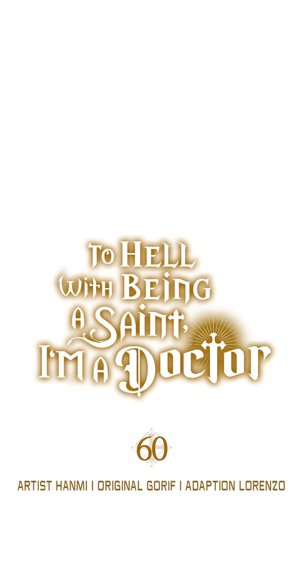 To Hell With Being A Saint, I’m A Doctor 60-60