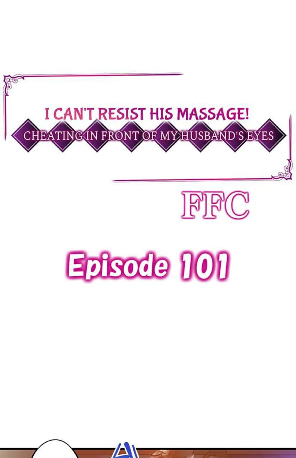 I Can't Resist His Massage! Cheating in Front of My Husband's Eyes ฉันถูกนวดจนเสร็จต่อหน้าคุณสามี 101-101
