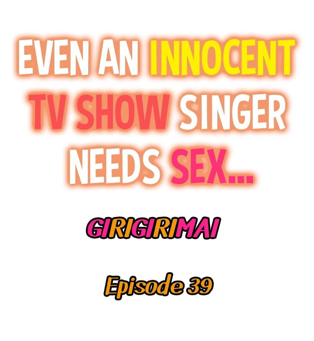 Even an Innocent TV Show Singer Needs Se… 39-39
