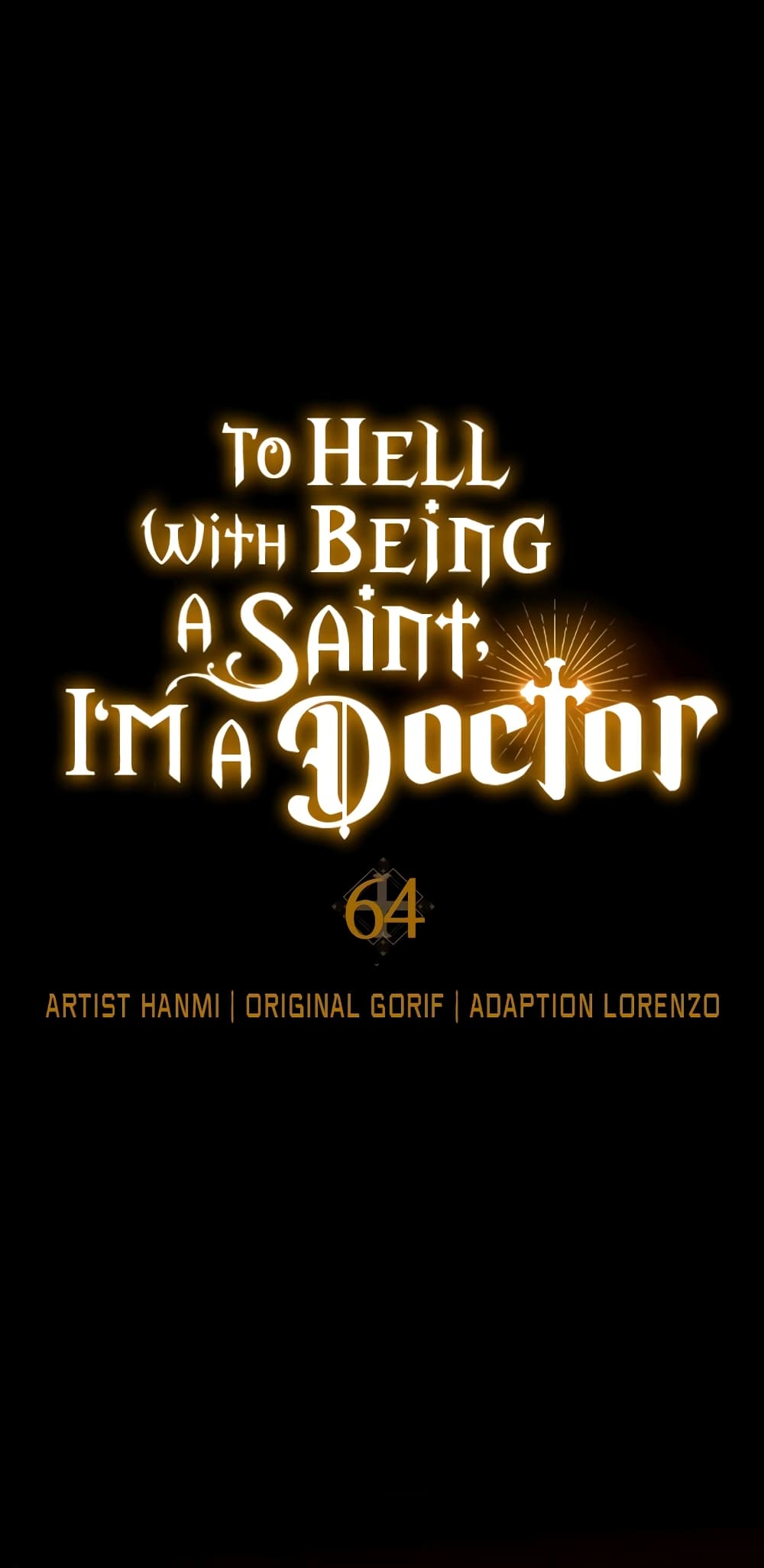 To Hell With Being A Saint, I’m A Doctor 64-64