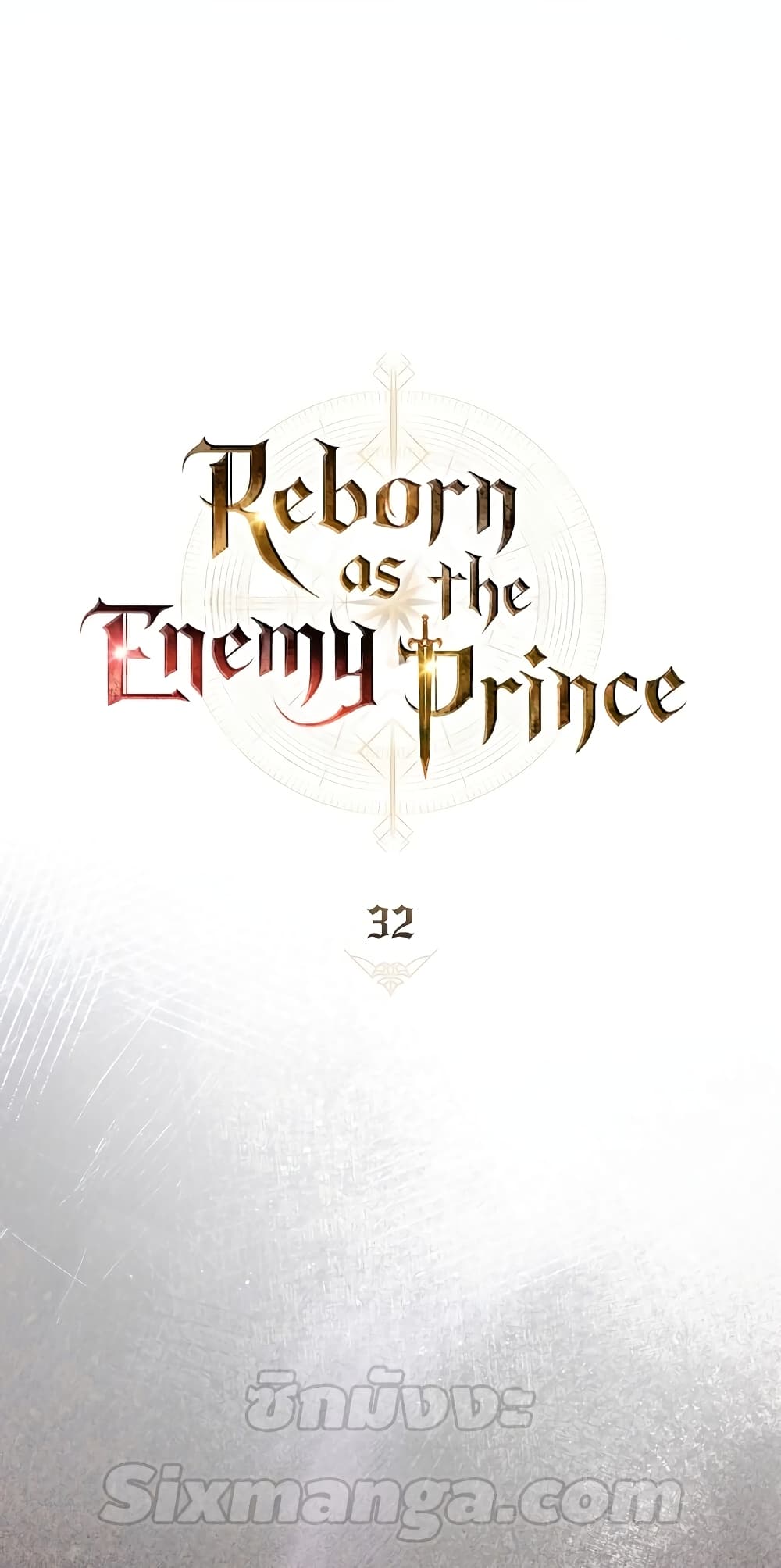 Reborn as the Enemy Prince 32-32