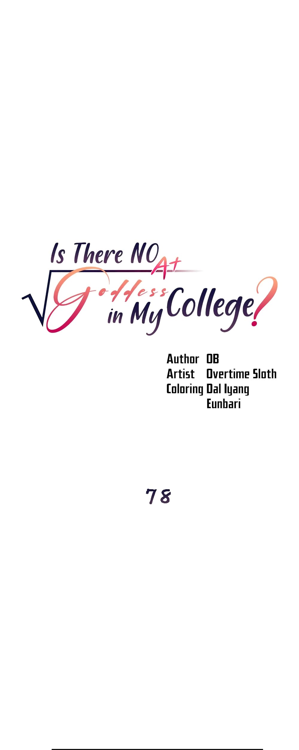 Is There No Goddess in My College? 78-78