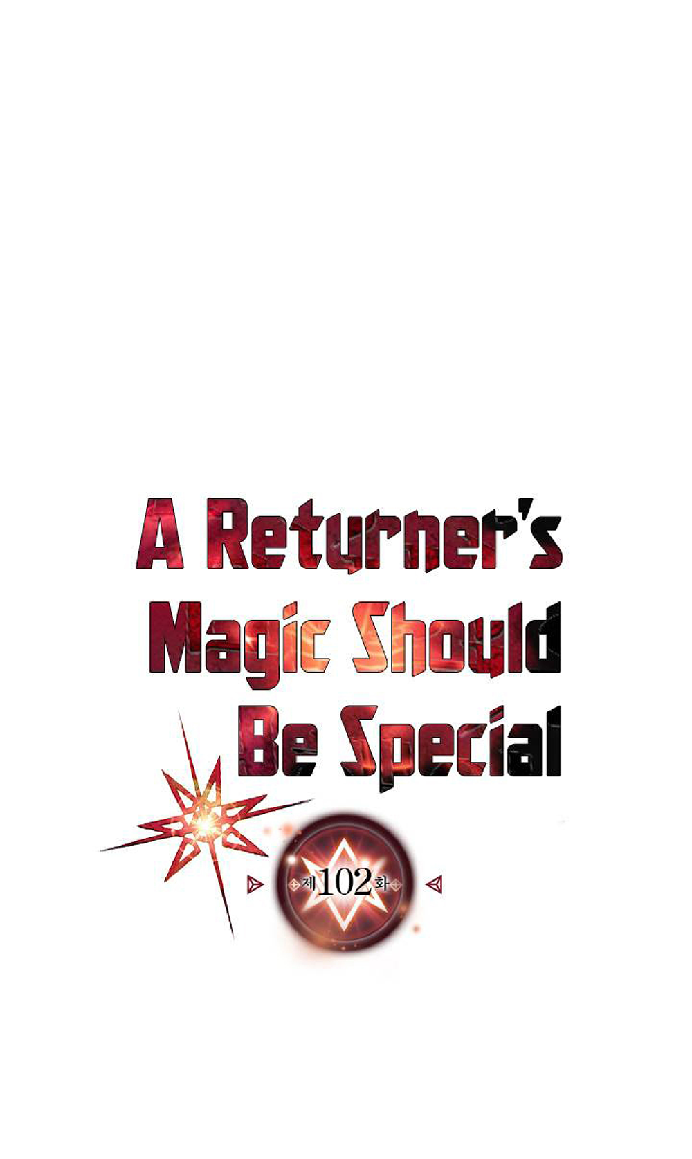 A Returner's Magic Should Be Special 102-102