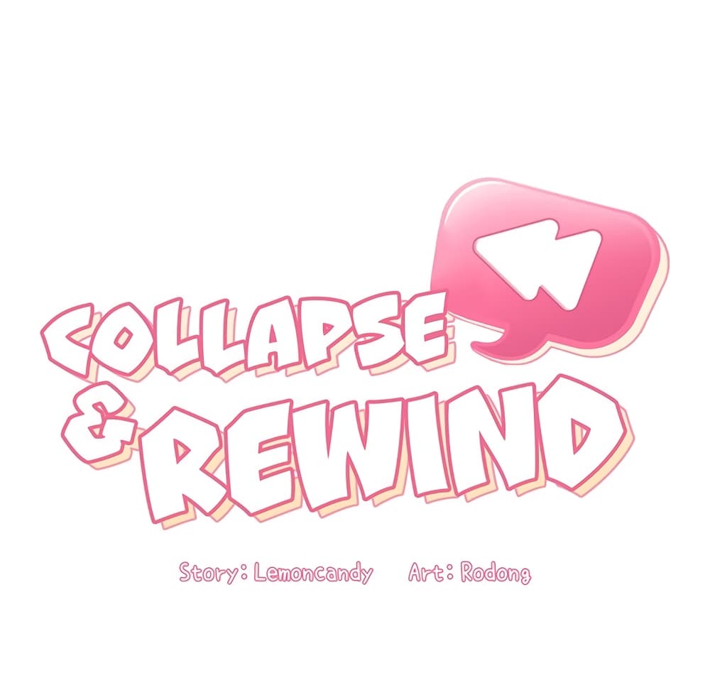 Collapse & Rewind 9-9